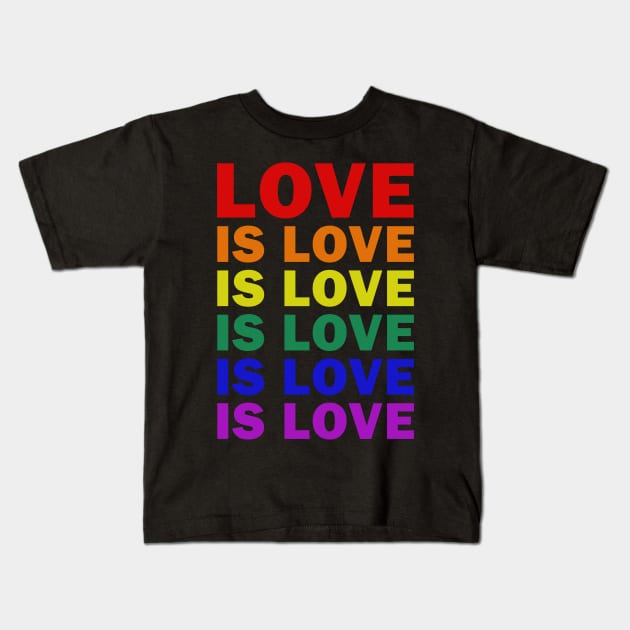 LGBT - Love is Love Kids T-Shirt by valentinahramov